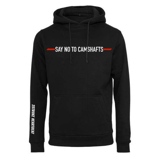 Hoody - "Say No to Camshafts"