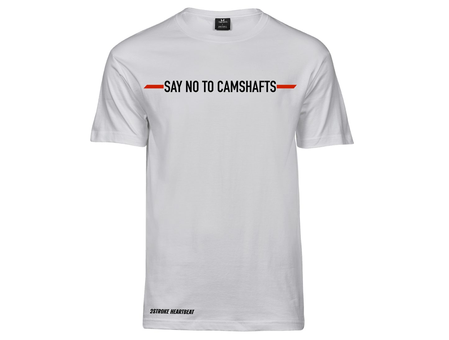 T-Shirt - "Say No to Camshafts"